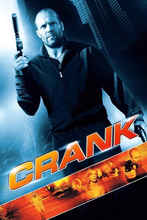 Crank (2006) คนโคม่า วิ่ง คลั่ง ฆ่า
